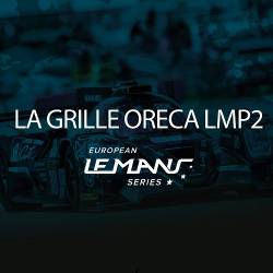 La grille LMP2 ORECA en European Le Mans Series